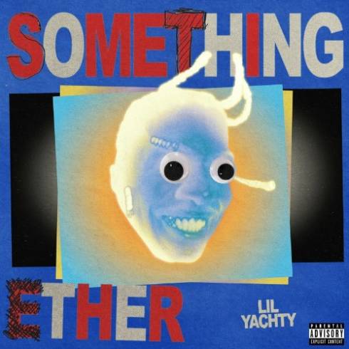 Lil Yachty - Something Ether EP (2024)